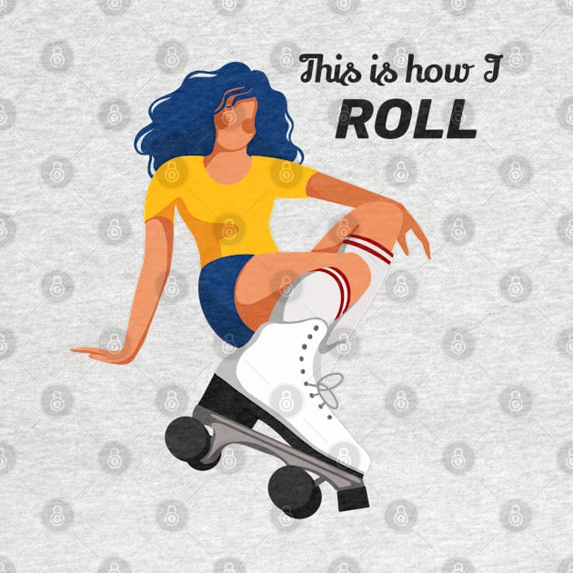 This is how I roll - skatergirl by Kiwibrush